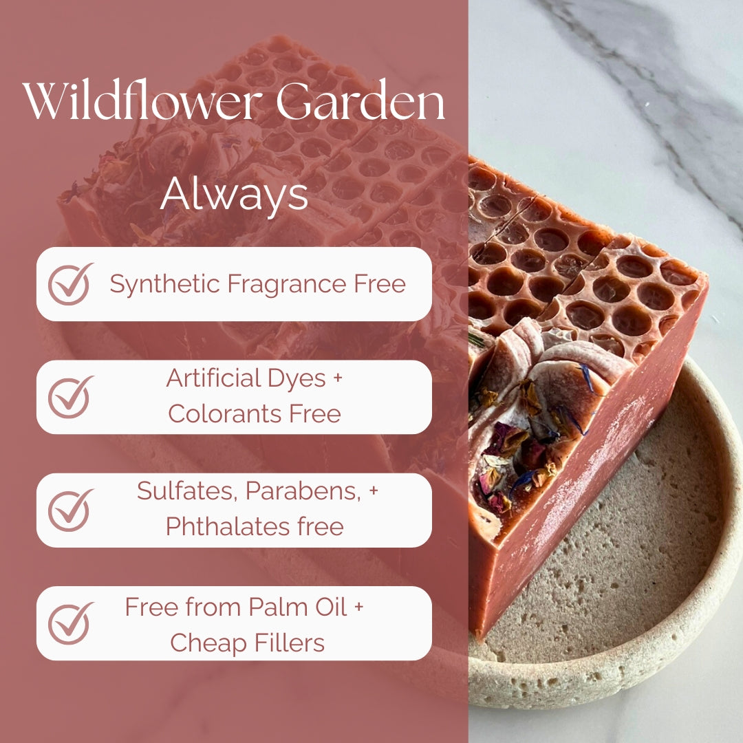Edenwild Beauty soap is always synthetic fragrance free, artificial dyes, colorants free, sulfates, parabens, and phthalates free, and free from palm oil and cheap fillers.